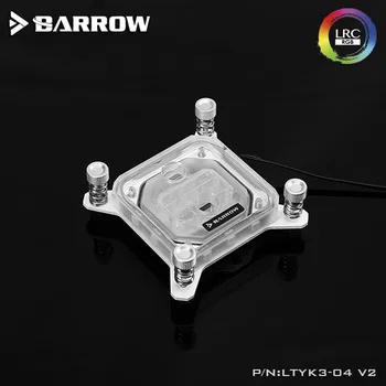 Barrow LTYK3-04-V2 For Intel Lga115x CPU Water Blocks, LRC RGB v2 Acrylic Microcutting Microwaterway Water Cooling Block