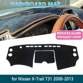 Nissan X-Trail T31 2008 2009 2010 2011 2012 2013 XTrail Dashboard Mat Cover Pad wewnętrzna osłona przeciwsłoneczna Dash board akcesoria samochodowe