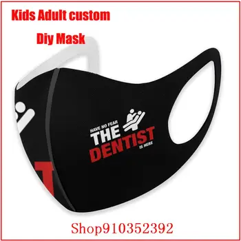 Nie bój się dentysty tutaj DIY mascarilla dzieci dorośli mężczyźni kobiety maska do ust ekologiczna maska do ust maska z projektu śmieszne